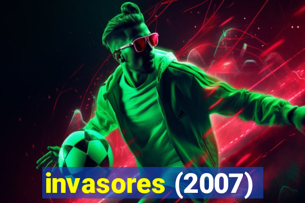 invasores (2007)